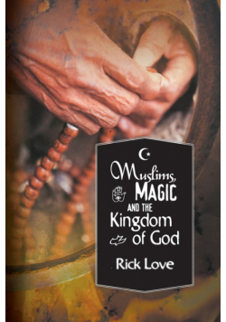 Muslims, Magic and the Kingdom of God