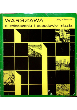Warszawa o zniszczeniu i odbudowie miasta