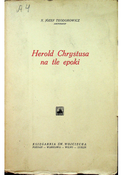 Herold Chrystusa na tle epoki 1937 r