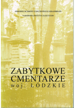 Zabytkowe cmentarze woj Łódzkie