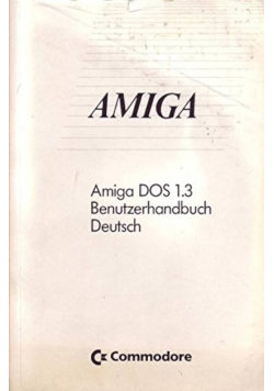 Amiga Amiga Dos 1.3 Benutzerhanbuch Deutsch