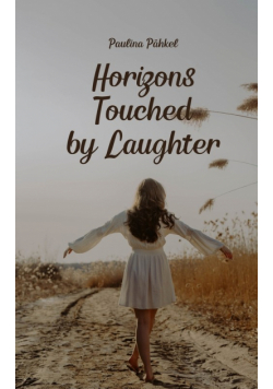 Horizons Touched by Laughter