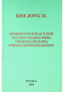 Konsekwentnie wcielać w życie testament wielkiego wodza