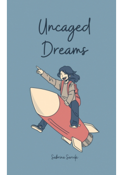 Uncaged Dreams