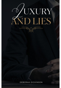 Luxury and Lies