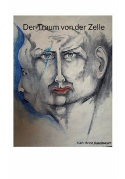 Der Traum von der Zelle