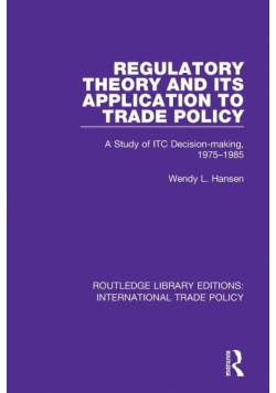 Regulatory Theory and its Application to Trade Policy