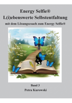 Energy Selfie® - L(i)ebenswerte Selbstentfaltung