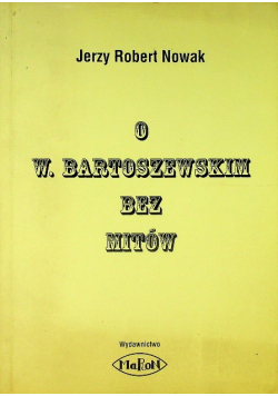 O Bartoszewskim bez mitów
