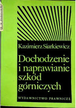 Dochodzenie i naprawienie szkód górniczych
