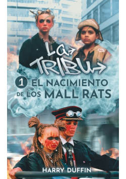 La Tribu  El nacimiento  de los Mall Rats