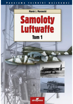 Samoloty Luftwaffe. Tom 1