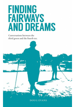 Finding Fairways and Dreams