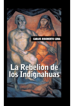 La rebelion de los indignahuas