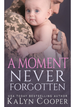 A Moment Never Forgotten