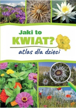 Jaki to kwiat Atlas dla dzieci