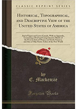 Historical Topographical and Descriptive View of the United States of America reprint