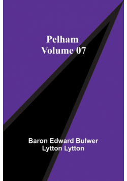 Pelham - Volume 07