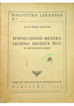 Współczesne metody leczenia gruźlicy płuc 1949 r