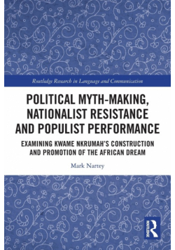 Political Myth-making, Nationalist Resistance and Populist Performance