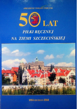 50 lat piłki ręcznej na ziemi