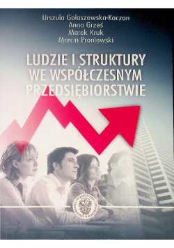 Ludzie I Struktury We Współczesnym Przedsiębiorstwie