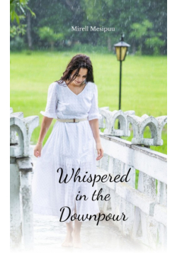 Whispered in the Downpour