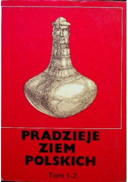 Pradzieje ziem polskich Tom 1 Część 2