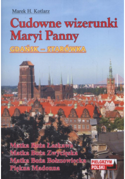 Cudowne wizerunki Maryi Panny - Gdańsk Starówka