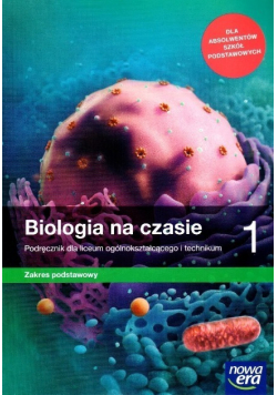 Biologia na czasie 1 Podręcznik Zakres podstawowy