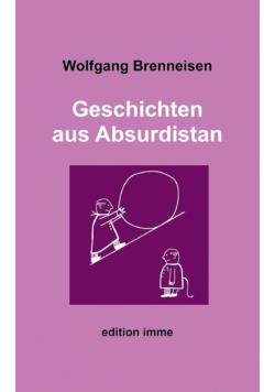 Geschichten aus Absurdistan