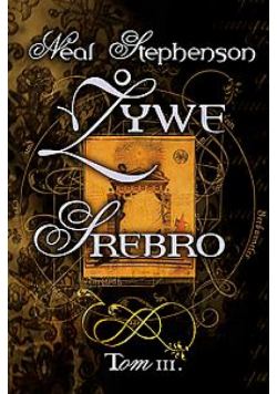 Żywe srebro tom 3