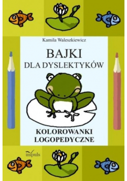 Bajki dla dyslektyków. Kolor. logopedyczne