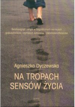 Na tropach sensów życia