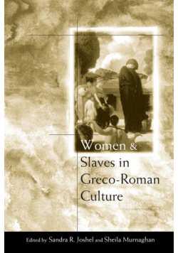 Women and Slaves in Greco-Roman Culture