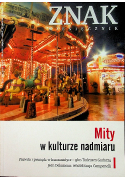Mity w  kulturze nadmiaru. Znak miesięcznik Nr 658 / 10