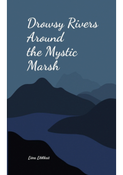 Drowsy Rivers Around the Mystic Marsh