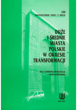 Duże i średnie miasta polskie w okresie transformacji