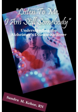 "Listen To Me, I Am Still Somebody"
