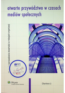 Otwarte przywództwo w czasach mediów społecznych