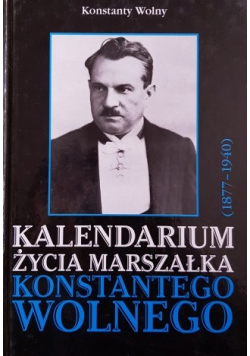 Kalendarium życia marszałka Konstantego Wolnego