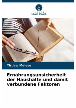Ernährungsunsicherheit der Haushalte und damit verbundene Faktoren