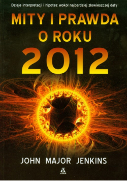 Mity i prawda o roku 2012