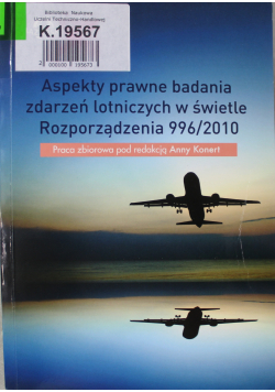 Aspekty prawne badania zdarzeń lotniczych w świetle Rozporządzenia 996 / 2010