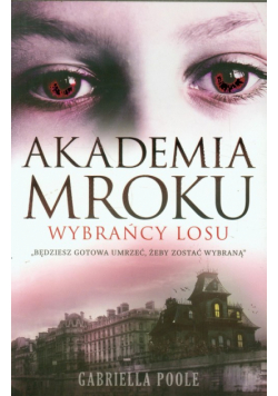 Akademia Mroku: Wybrańcy losu