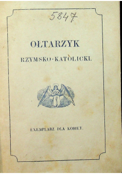 Ołtarzyk rzymsko katolicki czyli Zbiór katolickiego nabożeństwa