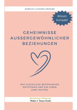 Geheimnisse aussergewöhnlicher Beziehungen