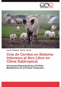 Cria de Cerdos En Sistema Intensivo Al Aire Libre En Clima Subtropical