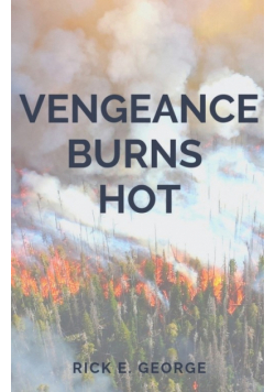 Vengeance Burns Hot