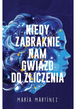 Kiedy zabraknie nam gwiazd do zliczenia